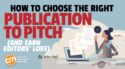 How To Choose the Right Publication To Pitch (and Earn Editors’ Love)