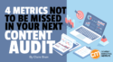 4 Metrics Not To Be Missed in Your Next Content Audit