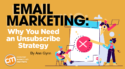 Email Marketing: Why You Need an Unsubscribe Strategy