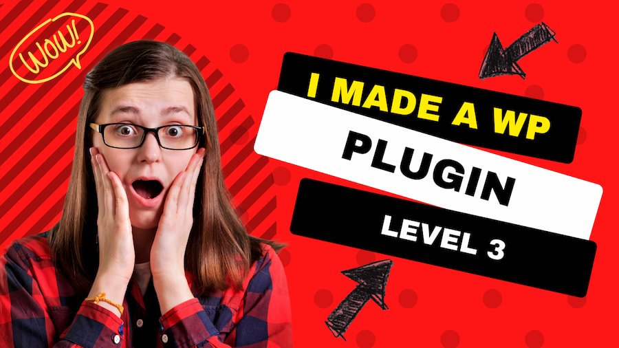 Quick and easy make a WordPress Plugin – level 3