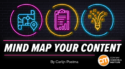 5 Steps To Mind Map Your Content and Increase Its Reach