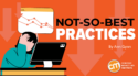 5 Misunderstood Best Practices in Content Marketing