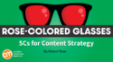 Mnemonic Content Strategy Framework Can Spark Conversations [Rose-Colored Glasses]