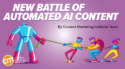 Beware: Automated AI-Generated Content Can Ruin Everything for Marketers