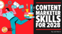 23+ Content Marketing Skills You Need for Today and the Next Five Years
