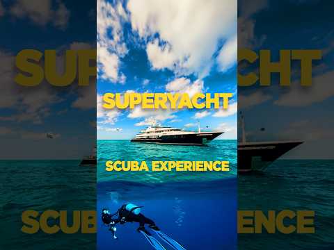 Scuba on a Superyacht!