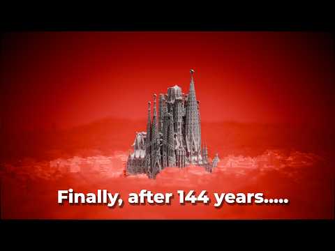 Why Sagrada Familia Took 144 Years to Complete